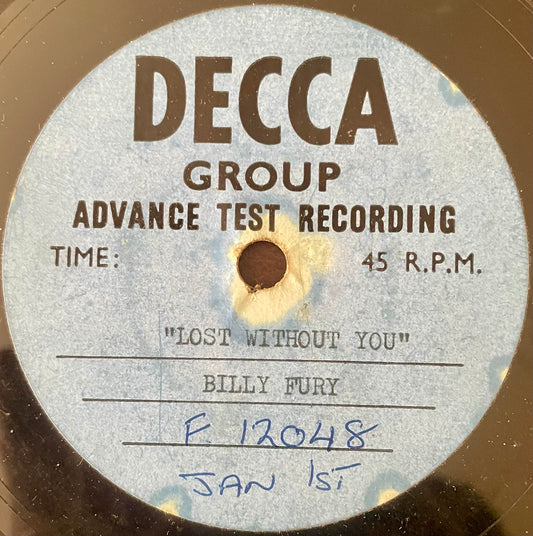 Billy Fury – "Lost Without You" - USED 7" ADVANCE TEST RECORDING - ACETATE