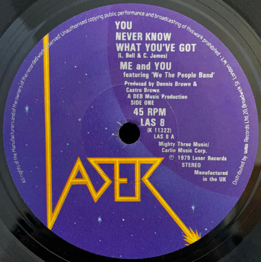Me And You & We The People Band – You Never Know What You've Got – gebrauchte 7"-Vinyl-Single