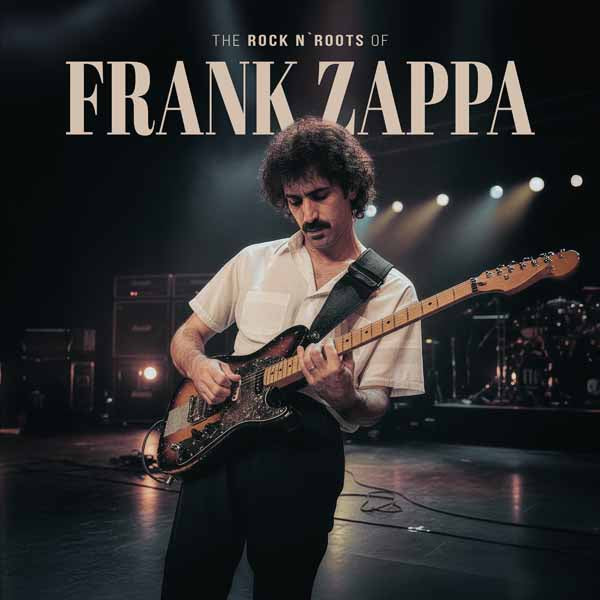 PRESALE - Frank Zappa - Rock N' Roots Of - CLEAR Vinyl LP