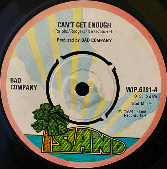 Bad Company – Can't Get Enough - USED Vinyl 7" Single