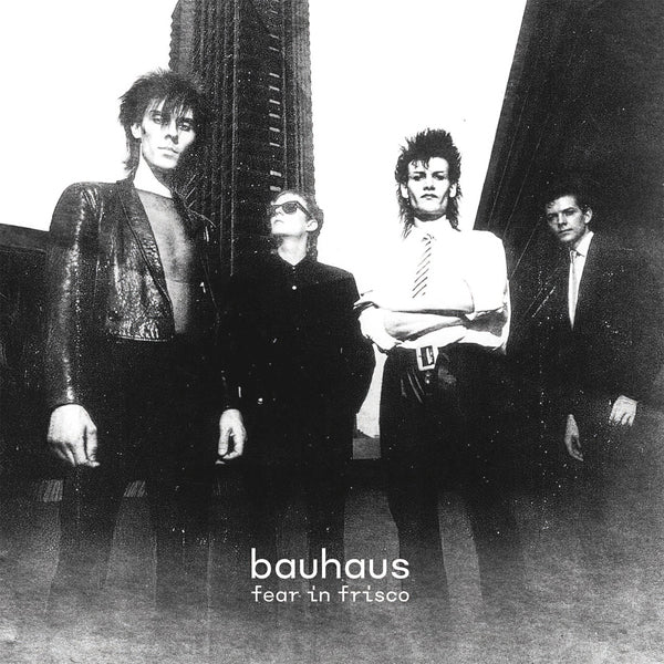 PRESALE - Bauhaus - Fear In Frisco - GREY Vinyl 2LP