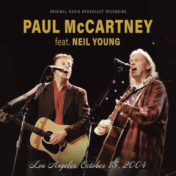 PAUL MCCARTNEY FT. NEIL YOUNG LOS ANGELES, OCT. 15, 2004 - CD Compact Disc