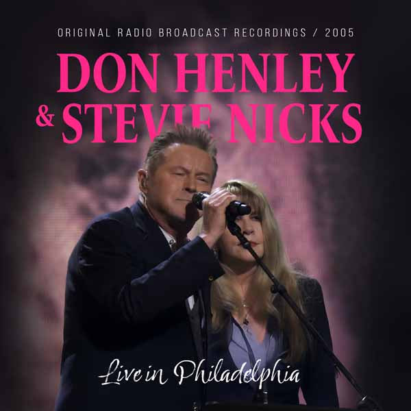 PRESALE -DON HENLEY & STEVIE NICKS - LIVE IN PHILADELPHIA - CD Compact Disc