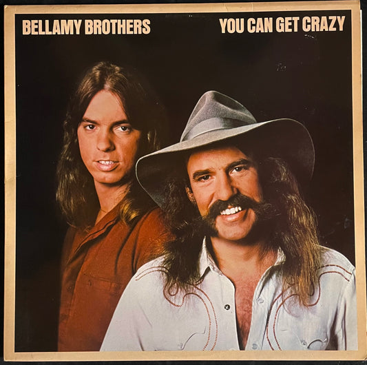 Bellamy Brothers – You Can Get Crazy- USED Vinyl LP