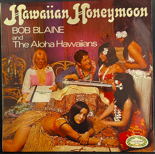 Bob Blaine And The Aloha Hawaiians – Hawaiian Honeymoon - USED Vinyl LP