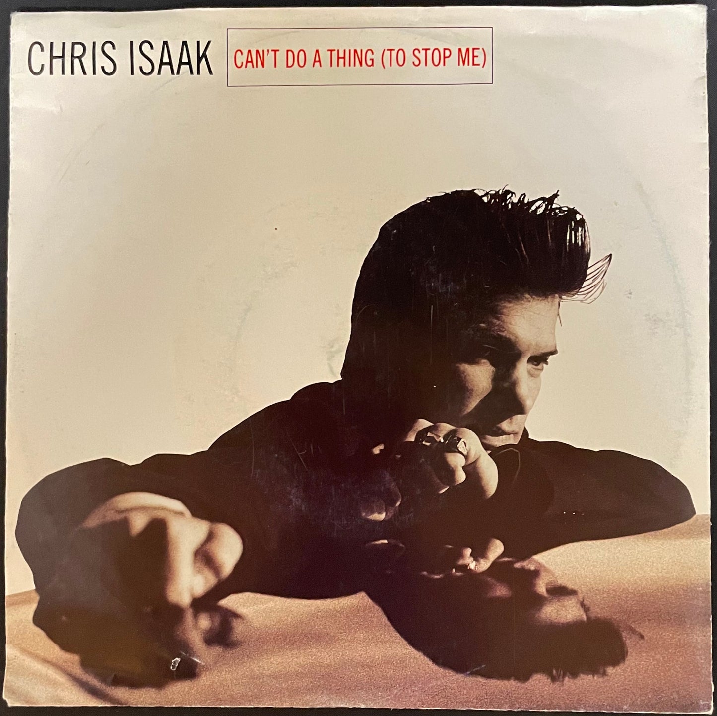 Chris Isaak ‎– Can't Do A Thing (To Stop Me) - USED Vinyl 7" Single