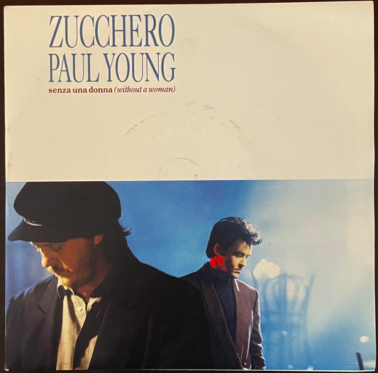 Zucchero, Paul Young – Senza Una Donna (Without A Woman) - USED Vinyl 7" Single