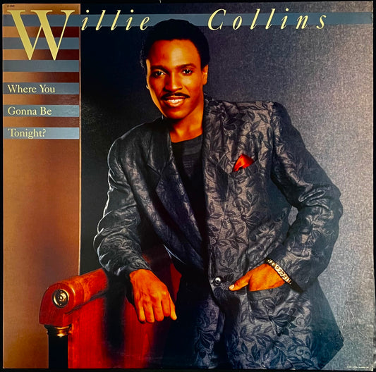 Willie Collins – Where You Gonna Be Tonight? - USED Vinyl LP