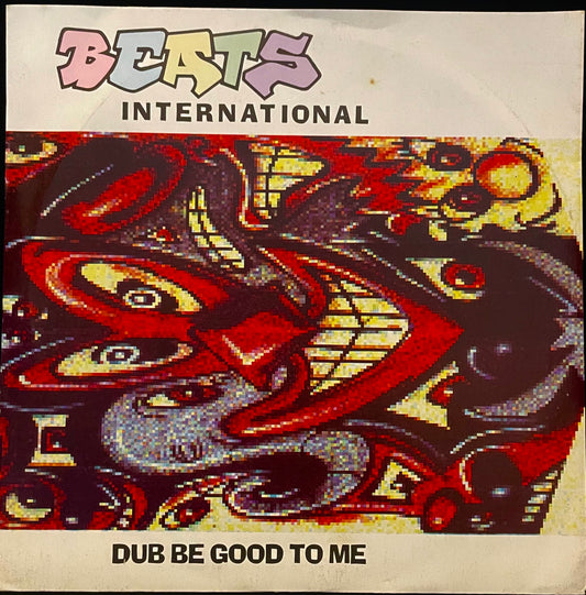 Beats International – Dub Be Good To Me - USED Vinyl 7" Single