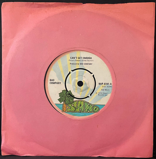 Bad Company – Can't Get Enough - USED Vinyl 7" Single