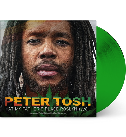 Peter Tosh – At My Father’s Place, Roslyn, 1978 (Limited Edition 12-Inch Album on 180g Green Vinyl)