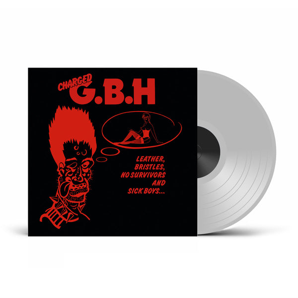 PRESALE - GBH - Leather, Bristle, No Survivors and Sick Boys - 12" Clear Vinyl LP